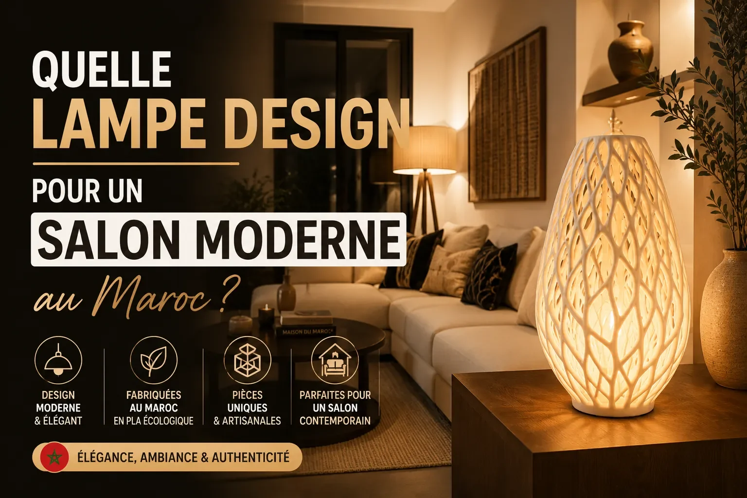 Quelle lampe design moderne choisir pour un salon moderne au Maroc ?